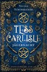 Nicole Schuhmacher - Tess Carlisle (Band 2): Jägernacht