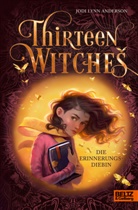 Jodi Lynn Anderson - Thirteen Witches - Die Erinnerungsdiebin