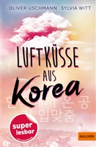 Carolin Liepins, Oliver Uschmann, Sylvia Witt - Luftküsse aus Korea