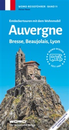 Heiner Newe - Entdeckertouren mit dem Wohnmobil Auvergne, Bresse, Beaujolais, Lyon