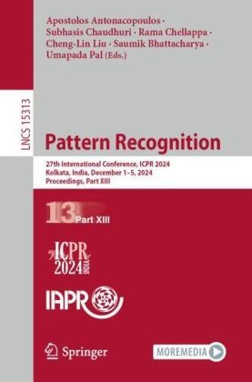 Apostolos Antonacopoulos, Saumik Bhattacharya, Subhasis Chaudhuri, Rama Chellappa, Rama Chellappa et al, Cheng-Lin Liu... - Pattern Recognition - 27th International Conference, ICPR 2024, Kolkata, India, December 1-5, 2024, Proceedings, Part XIII
