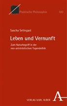 Sascha Settegast - Leben und Vernunft
