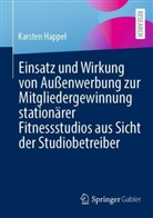 Karsten Happel, Prof Dr Karsten Happel - Einsatz und Wirkung von Außenwerbung zur Mitgliedergewinnung stationärer Fitnessstudios aus Sicht der Studiobetreiber