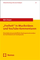 Björn Kasper - "Freiheit" in Musikvideos und YouTube-Kommentaren