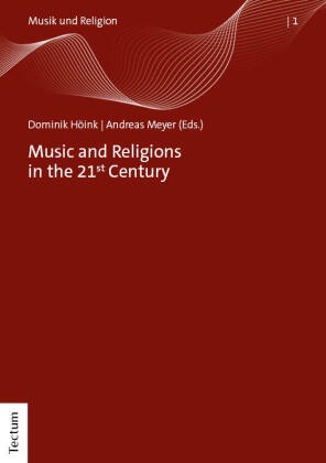 Dominik Höink, Meyer, Andreas Meyer - Music and Religions in the 21st Century