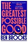 Ben Brooks - The Greatest Possible Good