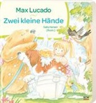 Max Lucado, Lucado  Max, Gaby Hansen - Zwei kleine Hände