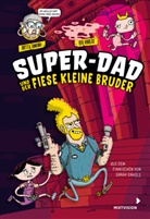 Arttu Unkari, Kai Vaalio, Kai Vaalio, Sarah Onkels - Super-Dad und der fiese kleine Bruder