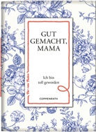 Gut gemacht, Mama