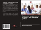 Nayana Samaraweera - Superviser les patrons de la santé : Une approche globale