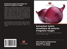 ALINE Pacheco Albuquerque, Gilmar T. de Araújo, Ana Paula T. Rocha - Extraction hydro-alcoolique de pelures d'oignons rouges