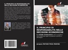 Jacques MATADI PASA MAKINA - IL PRINCIPIO DI RESPONSABILITÀ NELLE DECISIONI ECONOMICHE