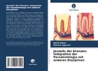 Shivam Agarwal, Akriti Dheer - Jenseits der Grenzen: Integration der Parodontologie mit anderen Disziplinen