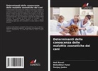 Sanjay Jadav, Bhilalbhai Patel, Heli Raval - Determinanti della conoscenza delle malattie zoonotiche dei cani