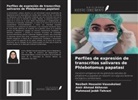 Amir Ahmad Akhavan, Nasibeh Hosseini-Vasoukolaei, Mahmood Jeddi-Tehrani - Perfiles de expresión de transcritos salivares de Phlebotomus papatasi