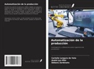 André Jun Miki, Carlaile Largura do Vale, Débora Zerbinato - Automatización de la producción