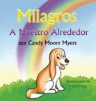 Candy Moore Myers - Milagros a Nuestro Alrededor