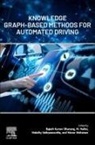 Manar Mohaisen, M. Nalini, Rajesh Kumar Dhanaraj, Malathy Sathyamoorthy - Knowledge Graph-Based Methods for Automated Driving
