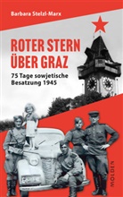 Barbara Stelzl-Marx - Roter Stern über Graz