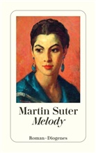 Martin Suter - Melody