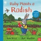 Kate Petty, Axel Scheffler, Atherton Kristin, Scheffler Axel - Ruby Plants a Radish