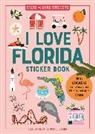 Workman Publishing, Isabel Serna, Workman Publishing, Isabel Serna - I Love Florida Sticker Book