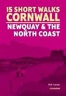 Phil Turner - 15 Short Walks in Cornwall