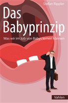 Stefan Rippler - Das Babyprinzip