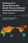 Ashley K. (Arizona State University) Lann Randall, Pamela J. Lannutti, Lannutti Pamela J., Ashley K. Randall, Randall Ashley K. - Experiences of Sexual Minority Gender Diverse Individuals in