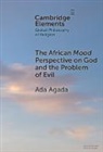 Ada Agada, Ada (Federal University Otuoke) Agada - African Mood Perspective on God and the Problem of Evil