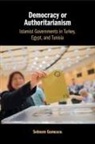 Sebnem Gumuscu, Sebnem (Middlebury College Gumuscu, Gumuscu Sebnem - Democracy Or Authoritarianism