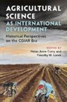 Helen Anne (Georgia Institute of Technology Curry, Helen Anne Curry, Timothy W. Lorek - Agricultural Science As International Development