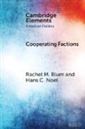 Rachel M. Blum, Rachel M. (University of Oklahoma) Noel Blum, Hans C. Noel - Cooperating Factions