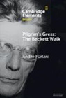 Andre Furlani, Andre (Concordia University Furlani, Andre (Concordia University) Furlani, Furlani Andre - Pilgrim''s Gress: The Beckett Walk