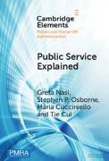 Maria Cucciniello,  Cucciniello Maria, Tie Cui, Greta Nasi, Greta (Bocconi University) Osborne Nasi, Stephen Osborne... - Public Service Explained - The Role of Citizens in Value Creation