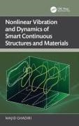 Majid Ghadiri - Nonlinear Vibration and Dynamics of Smart Continuous Structures and - Material