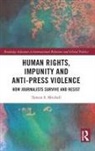Tamsin S. Mitchell - Human Rights, Impunity and Anti-Press Violence