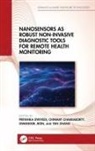Priyanka (Iit Chittoor Dwivedi, Chinmay Chakraborty, Priyanka Dwivedi, Gwanggil Jeon, Yan Zhang, Zhang Yan - Nanosensors As Robust Non Invasive Diagnostic Tools for Remote
