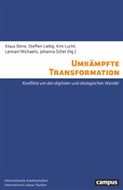 Klaus Dörre, Steffen Liebig, Kim Lucht, Mich, Lennart Michaelis, Johanna Sittel - Umkämpfte Transformation
