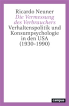 Ricardo Neuner - Die Vermessung des Verbrauchers