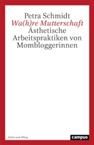 Petra Schmidt - Wa(h)re Mutterschaft