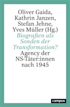 Norman Domeier, Oliver Gaida, Oliver Gaida, Kathrin Janzen, Stefan Jehne, Stefan Jehne u a... - Biografien als Sonden der Transformation?