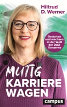 Hiltrud D. Werner - Mutig Karriere wagen