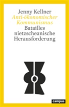 Jenny Kellner - Anti-ökonomischer Kommunismus
