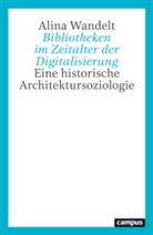 Alina Wandelt - Bibliotheken im Zeitalter der Digitalisierung