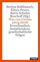 Bettina Kohlrausch, Eileen Peters, Schulze Bus, Karin Schulze Buschoff - Was von Corona übrig bleibt