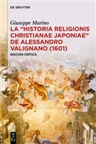 Giuseppe Marino - La «Historia Religionis Christianae Japoniae» de Alessandro Valignano (1601)