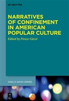 Firuze Güzel - Narratives of Confinement in American Popular Culture