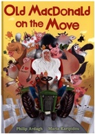 Philip Ardagh, Ardagh Philip, Maria Karipidou - Old Macdonald on the Move