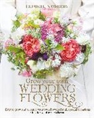 Georgie Newbery, Newbery Georgie - Grow your own Wedding Flowers